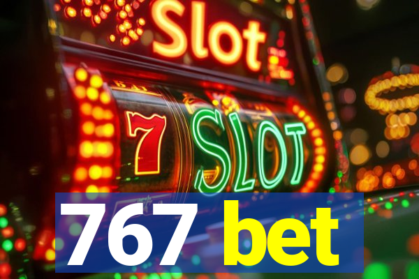 767 bet